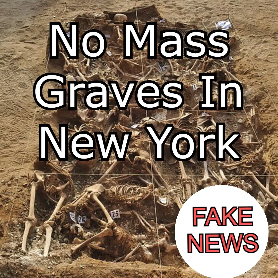Fake News No Mass Graves In New York
