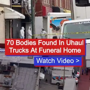 70 Bodies Found In Uhaul Trucks At Funeral Home